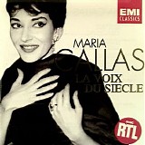 Maria Callas - La Voix Du Siecle