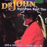Dr. John - Right Place, Right Time: Live at Tipitina's