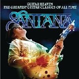Santana - Guitar Heaven: The Greatest Guitar Classics of All Time