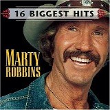 Marty Robbins - 16 Biggest Hits:  Marty Robbins