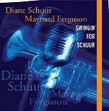Diane Schuur & Maynard Ferguson - Swingin' for Schuur
