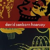 David Sanborn - Hearsay