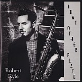 Robert Kyle - That Other Place