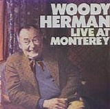 Woody Herman - Live At Monterey