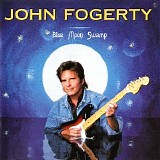 John Fogerty - Blue Moon Swamp