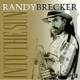 Randy Brecker - Into the Sun