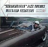 Maynard Ferguson - Straightaway Jazz Themes
