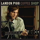 Landon Pigg - Coffee Shop