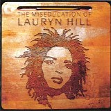 Lauryn Hill - The Miseducation Of Lauryn Hill