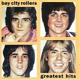 The Bay City Rollers - Greatest Hits: The Bay City Rollers