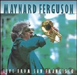Maynard Ferguson - Live From San Francisco
