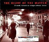 Frank Sinatra - Heart of the Matter: Frank Sinatra Sings About Love