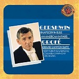 Various artists - Gershwin: Rhapsody In Blue; An American In Paris; GrofÃ©: Grand Canyon Suite