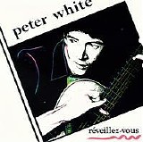 Peter White - Reveillez-Vous