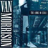 Van Morrison - Too Long in Exile