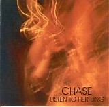 Chase - Listen To Her Sing
