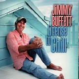 Jimmy Buffett - License To Chill