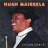 Hugh Masekela - Uptownship