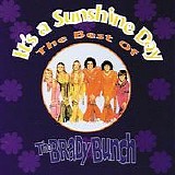 The Brady Bunch - It's a Sunshine Day: The Best of the Brady Bunch