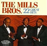 The Mills Brothers - 22 Great Hits