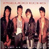 Pseudo Echo - Love an Adventure