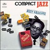 Dizzy Gillespie - Compact Jazz: Dizzy Gillespie