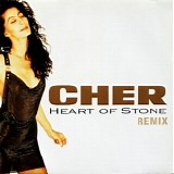 Cher - Heart Of Stone (Remix)  [UK]