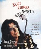 Alice Cooper - Alice Cooper, Golf Monster