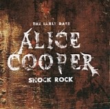 Alice Cooper - Shock Rock:  The Early Days