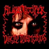Alice Cooper - Dirty Diamonds