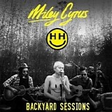 Miley Cyrus - Happy Hippie Presents: Backyard Sessions
