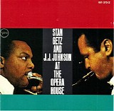 Getz, Stan (Stan Getz) And J.J. Johnson - At The Opera House