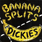 The Dickies - Banana Splits