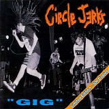 Circle Jerks - Gig