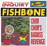 Fishbone - Chim Chim's Badass Revenge