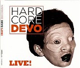 Devo - Hardcore Devo Live!