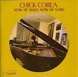 Chick Corea - Now He Sings, Now He Sobs