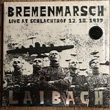Laibach - Bremenmarsch (Live At Schlachthof 12. 10. 1987)