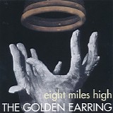 Golden Earring - Eight Miles High