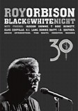 Roy Orbison - Black & White Night 30