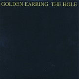 Golden Earring - The Hole