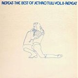 Jethro Tull - Repeat: The Best Of Jethro Tull Vol. II