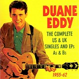Duane Eddy - The Complete US & UK Singles and EPs As & Bs 1955-62