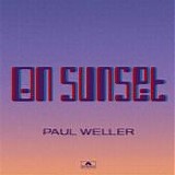 Weller, Paul - On Sunset