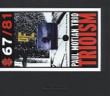 Paul Motian Trio - Trioism