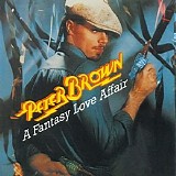 Peter Brown - A Fantasy Love Affair