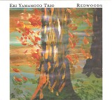 Eri Yamamoto Trio - Redwoods