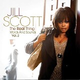 Jill Scott - The Real Thing: Words And Sounds, Vol. 3