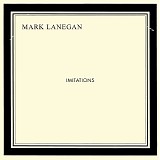 Mark Lanegan - Imitations