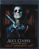 Alice Cooper - Theatre Of Death - Live At Hammersmith 2009